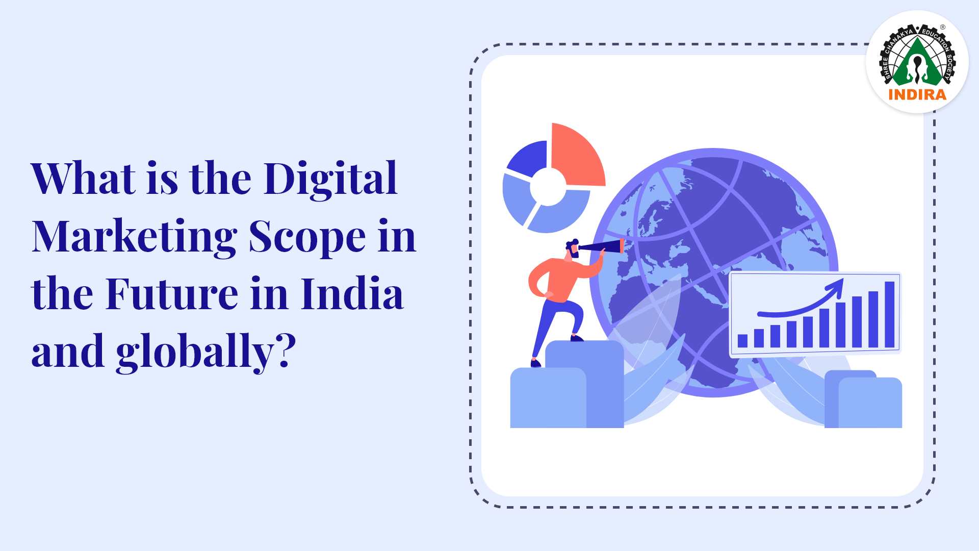 What is the Digital Marketing Scope in India and globally?